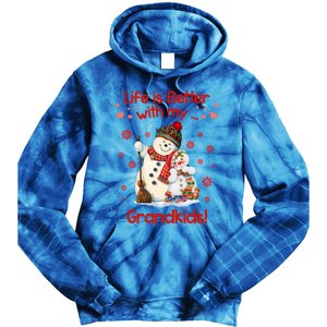 Life Is Just Better When IM With My Grand Snow Gift Cute Gift Tie Dye Hoodie