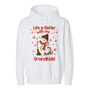 Life Is Just Better When IM With My Grand Snow Gift Cute Gift Garment-Dyed Fleece Hoodie