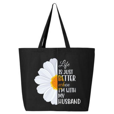 Life Is Just Better When I'm With My Husband Sunflower 25L Jumbo Tote