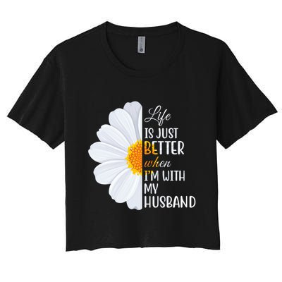 Life Is Just Better When I'm With My Husband Sunflower Crop Top