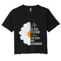 Life Is Just Better When I'm With My Husband Sunflower Crop Top