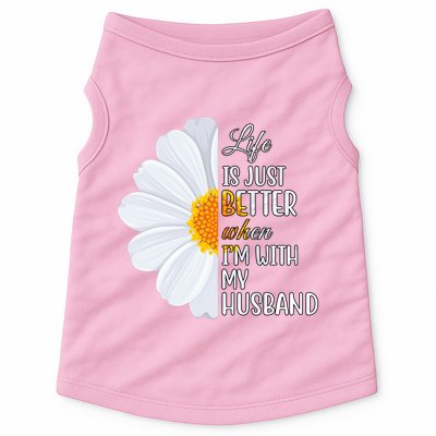 Life Is Just Better When I'm With My Husband Sunflower Doggie Tank