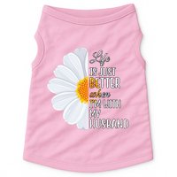 Life Is Just Better When I'm With My Husband Sunflower Doggie Tank