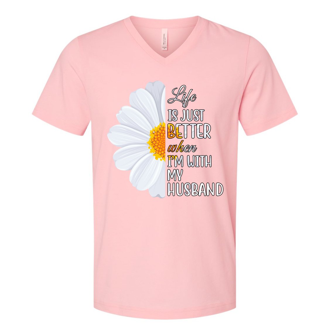 Life Is Just Better When I'm With My Husband Sunflower V-Neck T-Shirt