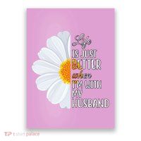 Life Is Just Better When I'm With My Husband Sunflower Poster