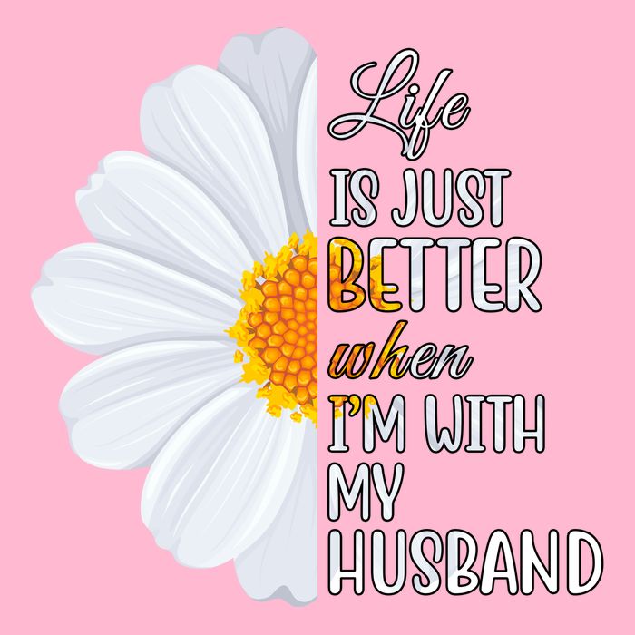 Life Is Just Better When I'm With My Husband Sunflower Baby Bodysuit