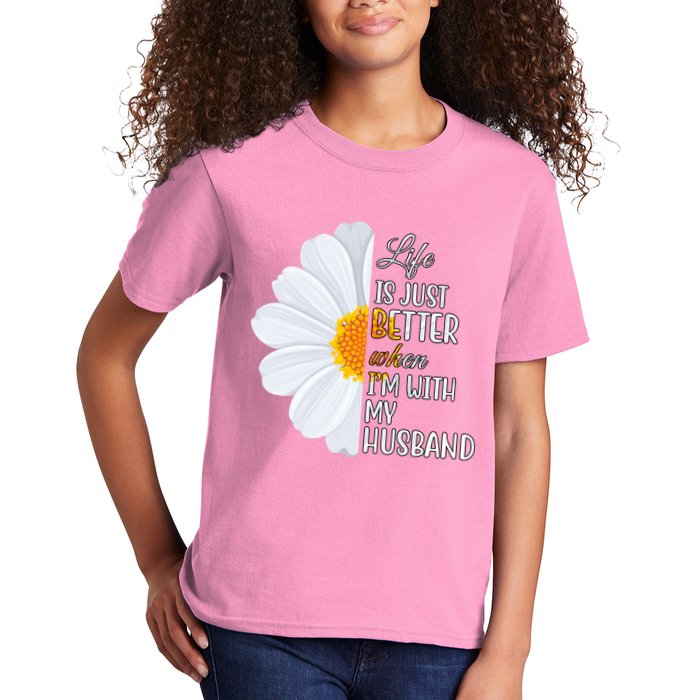 Life Is Just Better When I'm With My Husband Sunflower Kids T-Shirt