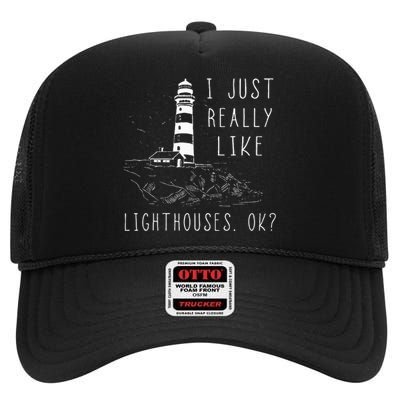 Lighthouse I Just Really Like Lighthouses Seaside Boating High Crown Mesh Back Trucker Hat