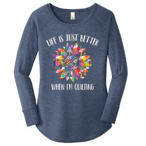 Life Is Just Better When I'm Quilting Funny Sewing Quilter Gift Women's Perfect Tri Tunic Long Sleeve Shirt