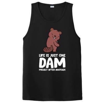 Life Is Just One Dam Project After Another Funny Beaver Dam PosiCharge Competitor Tank