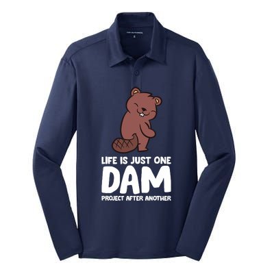 Life Is Just One Dam Project After Another Funny Beaver Dam Silk Touch Performance Long Sleeve Polo