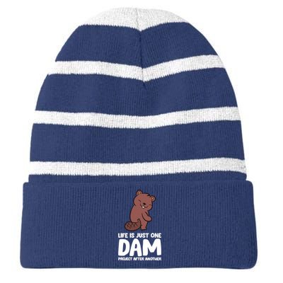 Life Is Just One Dam Project After Another Funny Beaver Dam Striped Beanie with Solid Band