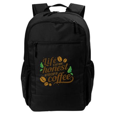Life Is Just More Honest After Cup Of Coffee Funny Backpack