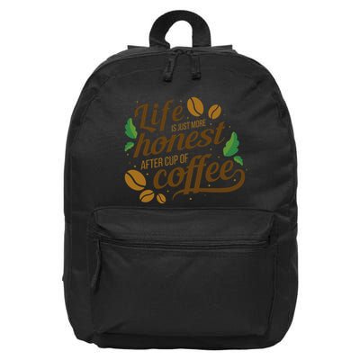 Life Is Just More Honest After Cup Of Coffee Funny 16 in Basic Backpack