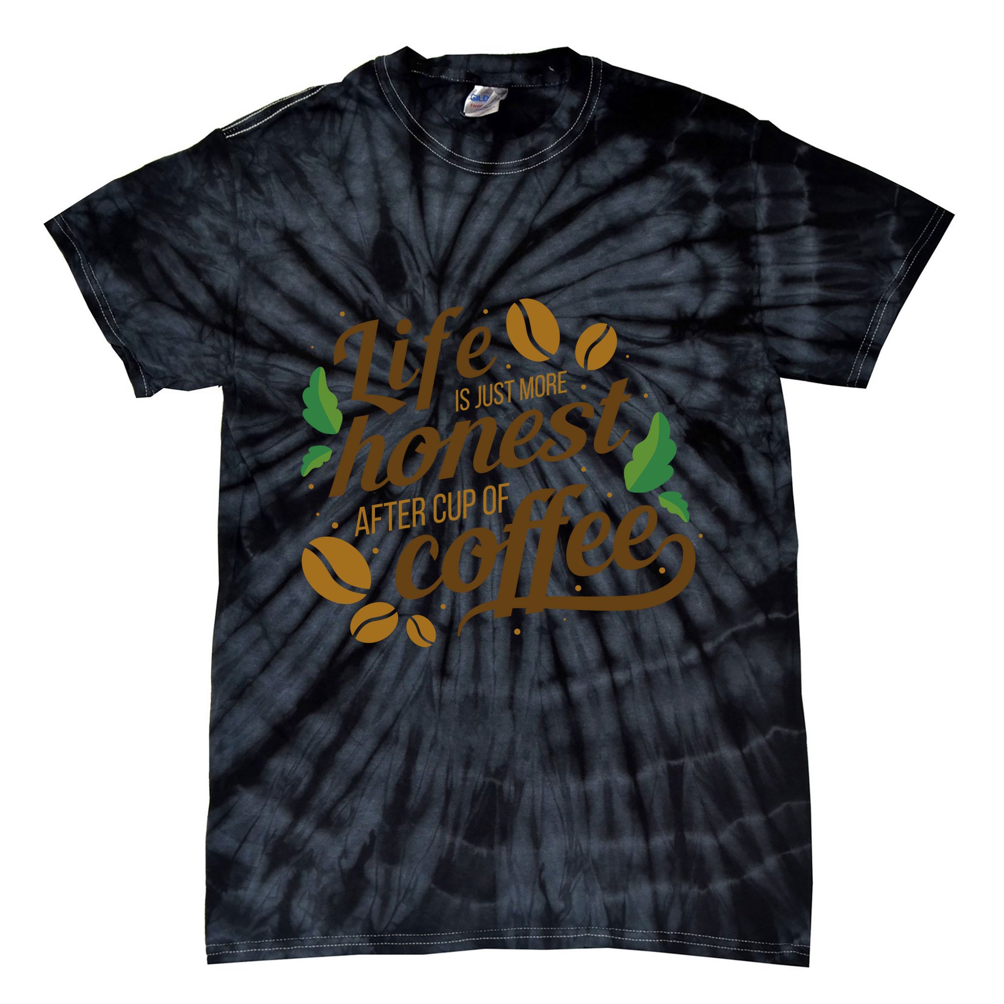 Life Is Just More Honest After Cup Of Coffee Funny Tie-Dye T-Shirt