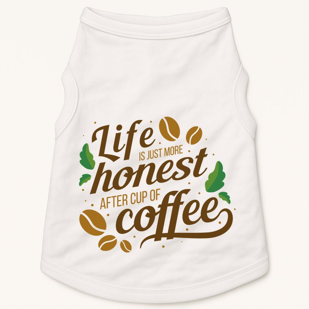Life Is Just More Honest After Cup Of Coffee Funny Doggie Tank