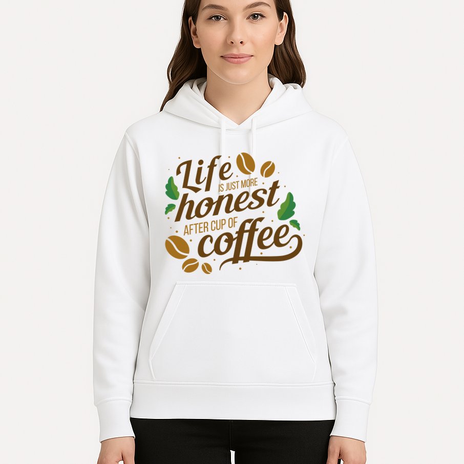 Life Is Just More Honest After Cup Of Coffee Funny Hoodie