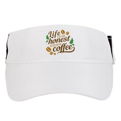 Life Is Just More Honest After Cup Of Coffee Funny Adult Drive Performance Visor