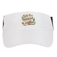 Life Is Just More Honest After Cup Of Coffee Funny Adult Drive Performance Visor