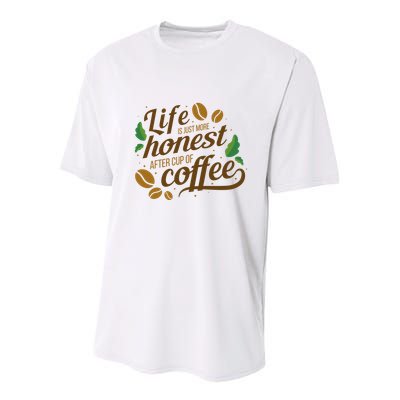 Life Is Just More Honest After Cup Of Coffee Funny Youth Performance Sprint T-Shirt