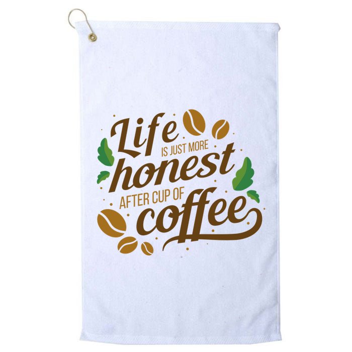 Life Is Just More Honest After Cup Of Coffee Funny Golf Towel