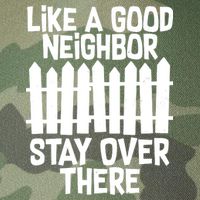 Like A Good Neighbor Stay Over There Legacy Tie Dye Trucker Hat