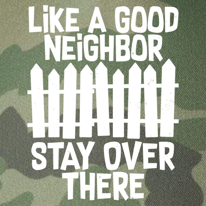 Like A Good Neighbor Stay Over There Legacy Tie Dye Trucker Hat