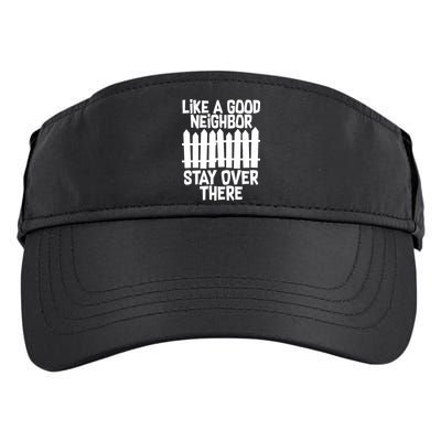 Like A Good Neighbor Stay Over There Adult Drive Performance Visor