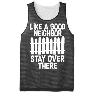 Like A Good Neighbor Stay Over There Mesh Reversible Basketball Jersey Tank