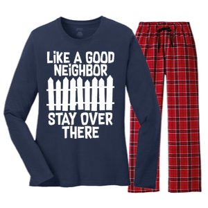 Like A Good Neighbor Stay Over There Women's Long Sleeve Flannel Pajama Set 