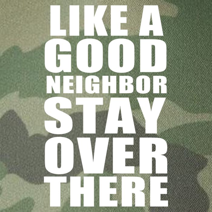 Like A Good Neighbor Stay Over There Funny Legacy Tie Dye Trucker Hat
