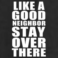 Like A Good Neighbor Stay Over There Funny Golf Towel