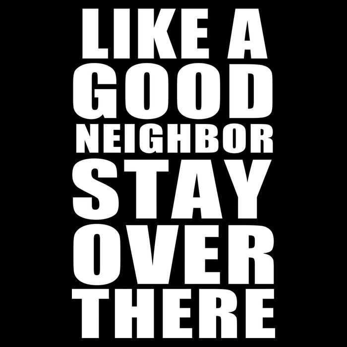 Like A Good Neighbor Stay Over There Funny Visor