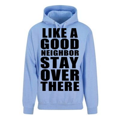 Like A Good Neighbor Stay Over There Funny Unisex Surf Hoodie