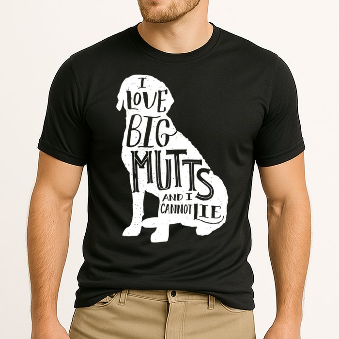 Like Big Mutts and I Cannot Lie Performance Shirt