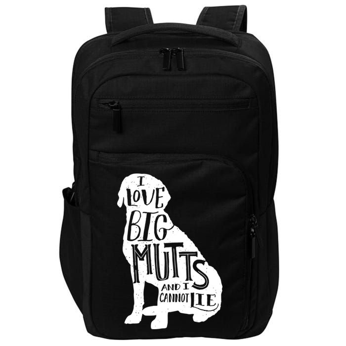 Like Big Mutts and I Cannot Lie Impact Tech Backpack