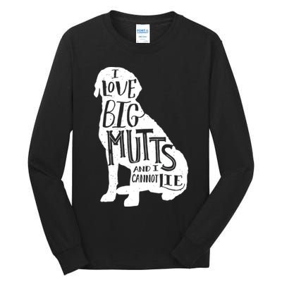 Like Big Mutts and I Cannot Lie Tall Long Sleeve T-Shirt