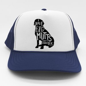 Like Big Mutts and I Cannot Lie Trucker Hat