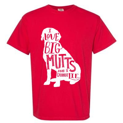 Like Big Mutts and I Cannot Lie Garment-Dyed Heavyweight T-Shirt