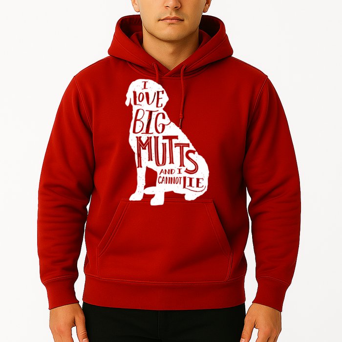 Like Big Mutts and I Cannot Lie Hoodie