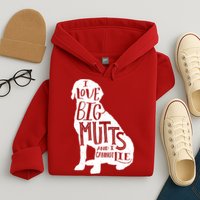 Like Big Mutts and I Cannot Lie Hoodie