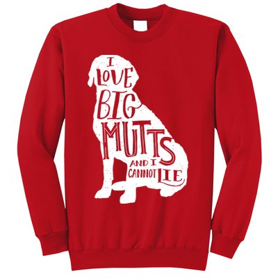 Like Big Mutts and I Cannot Lie Sweatshirt