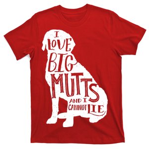 Like Big Mutts and I Cannot Lie T-Shirt