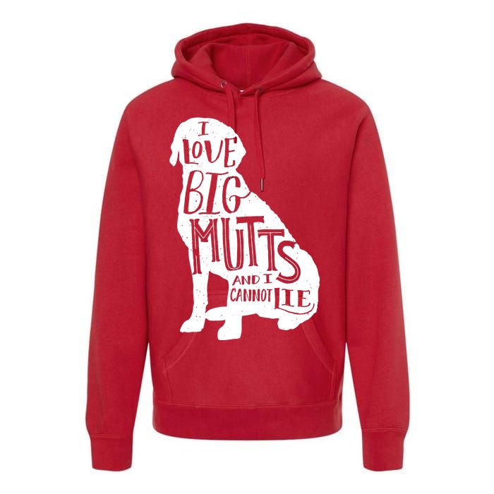 Like Big Mutts and I Cannot Lie Premium Hoodie