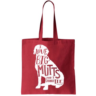 Like Big Mutts and I Cannot Lie Bag