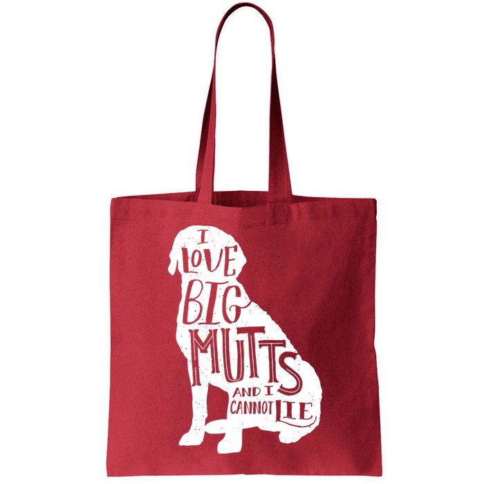 Like Big Mutts and I Cannot Lie Bag