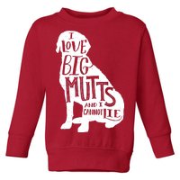 Like Big Mutts and I Cannot Lie Toddler Sweatshirt