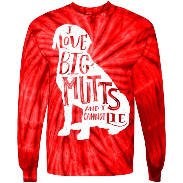 Like Big Mutts and I Cannot Lie Tie-Dye Long Sleeve Shirt