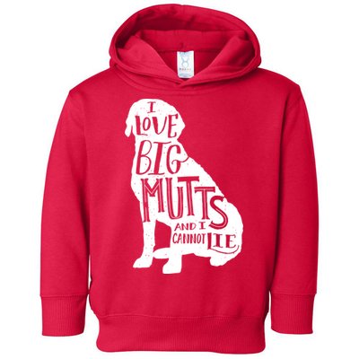 Like Big Mutts and I Cannot Lie Toddler Hoodie