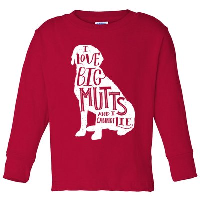 Like Big Mutts and I Cannot Lie Toddler Long Sleeve Shirt